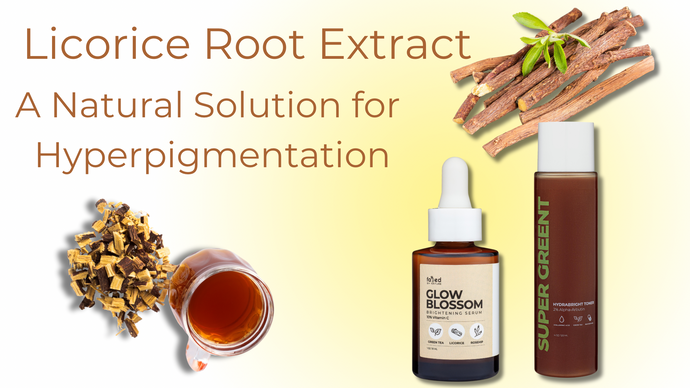 The Power of Licorice Root Extract for Hyperpigmentation